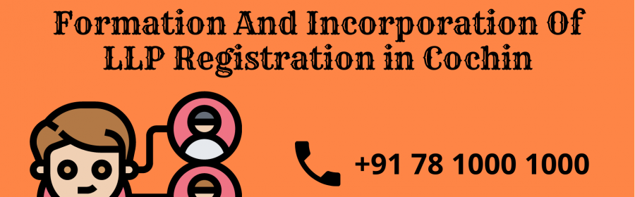 Formation And Incorporation Of LLP Registration in Cochin